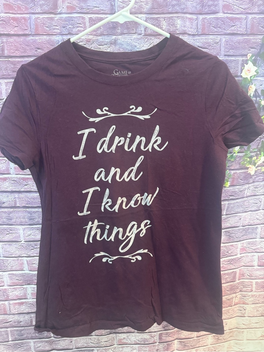 Women's Short Sleeve Tee - Maroon "I Drink and I Know Things" Game of Thrones L